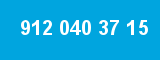 912 040 37 15